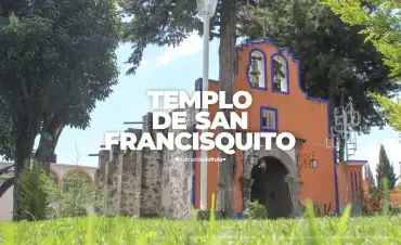 Templo de San Francisquito en Huamantla Tlaxcala