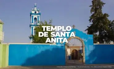 Templo de Santa Anita en Huamantla Tlaxcala