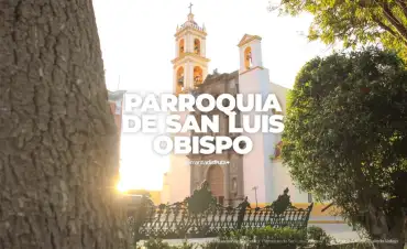 Parroquia de San Luis Obispo de Huamantla Tlaxcala