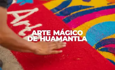 ARTE MAGICO DE HUAMANTLA Tlaxcala Pueblo Magico